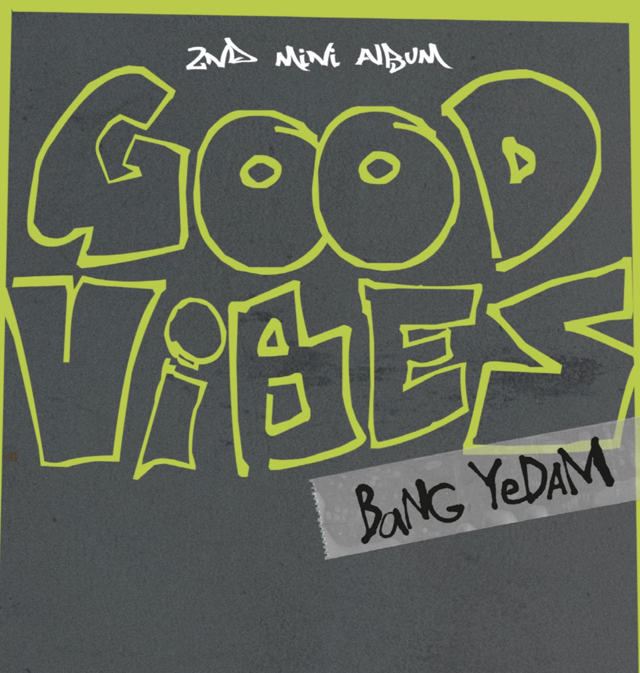 BANG YEDAM - GOOD VIBES