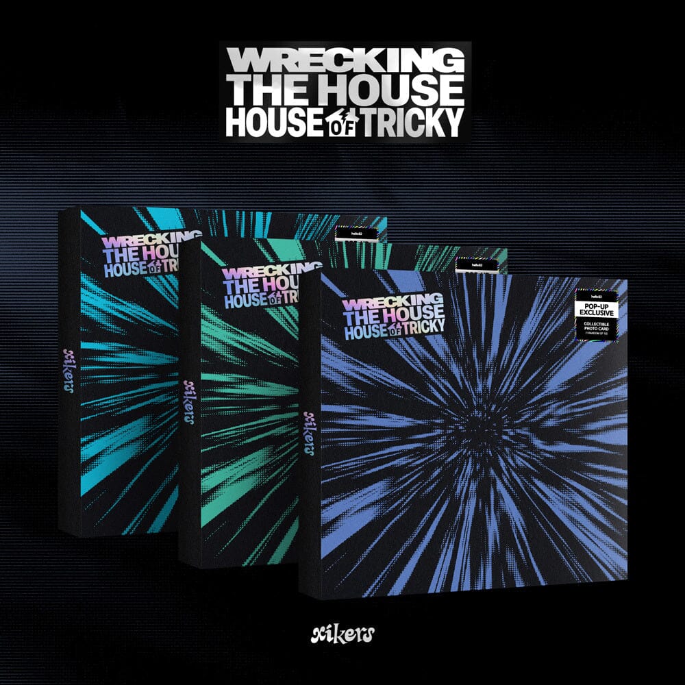 XIKERS - HOUSE OF TRICKY : WRECKING THE HOUSE (POP-UP EXCLUSIVE)