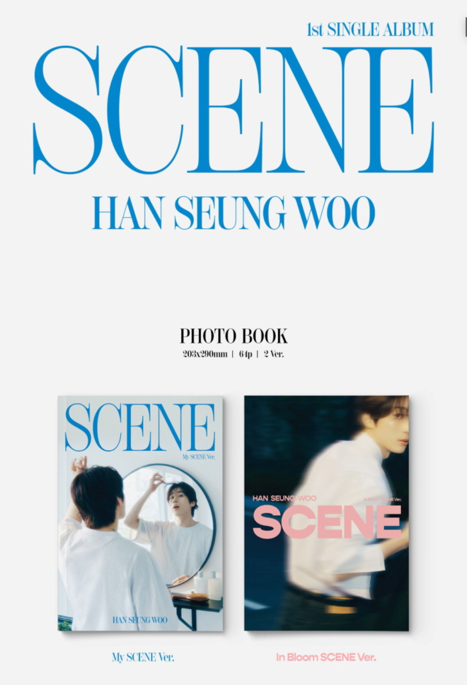 HAN SEUNG WOO - SCENE (1ST SINGLE ALBUM)