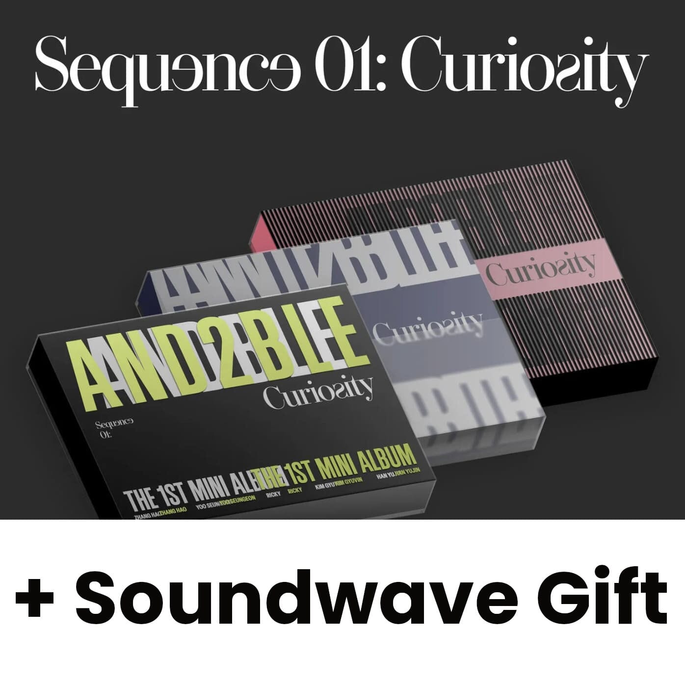 AND2BLE - SEQUENCE 01: CURIOSITY + Soundwave Gift Nolae