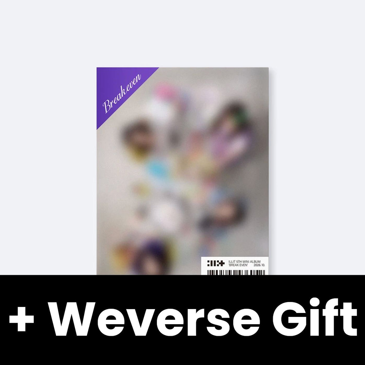 ILLIT - BREAK EVEN (WEVERSE ALBUMS VER.) + Weverse Gift Nolae