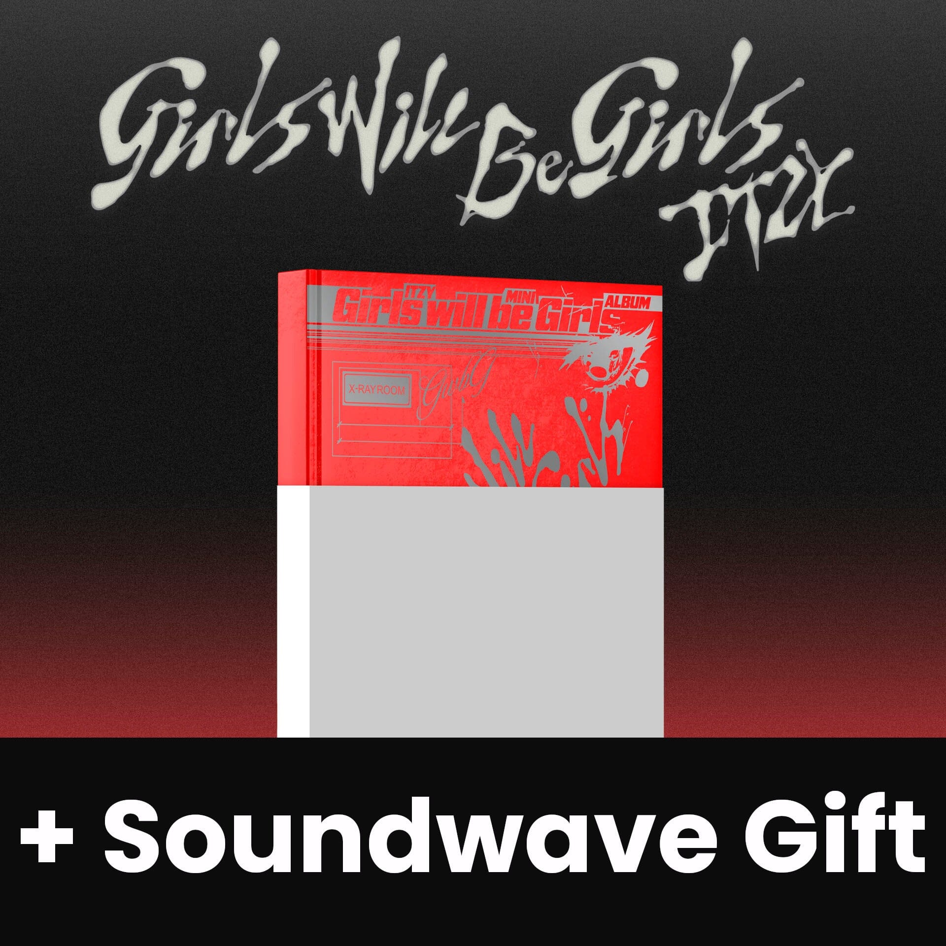 ITZY - GIRLS WILL BE GIRLS + Soundwave Gift Nolae