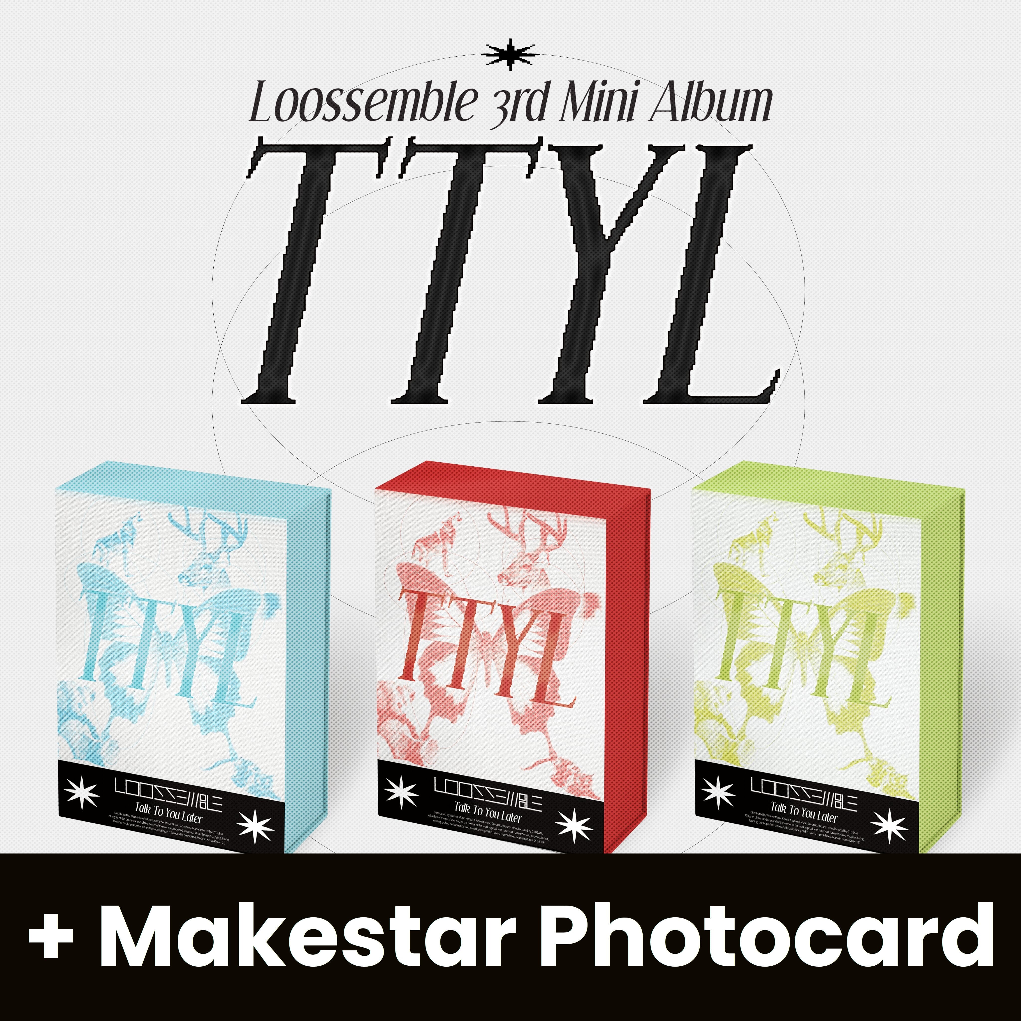 LOOSSEMBLE - TTYL (3RD MINI ALBUM) + Makestar Photocard Nolae