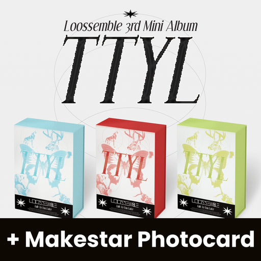 LOOSSEMBLE - TTYL (3RD MINI ALBUM) + Makestar Photocard Nolae