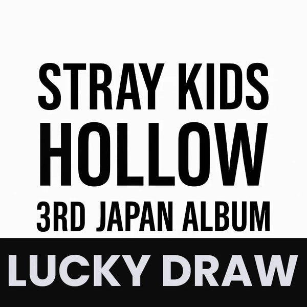 STRAY KIDS - HOLLOW (3RD JAPAN ALBUM) LUCKY DRAW