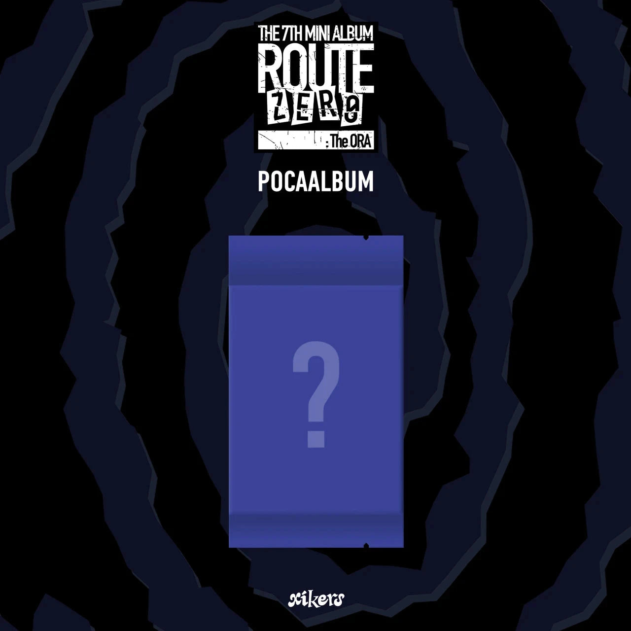 XIKERS - ROUTE ZERO : THE ORA (POCA ALBUM) Nolae